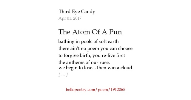 The Atom Of A Pun By Third Eye Candy Hello Poetry