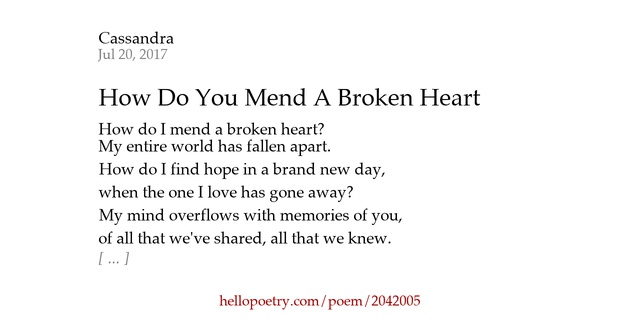 How Do You Mend A Broken Heart by Cassandra - Hello Poetry - Who Wrote How Do You Mend A Broken Heart