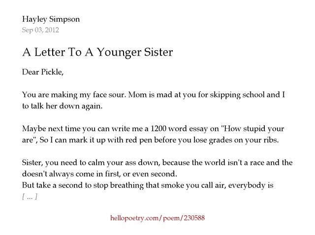 essays about little sister Originally answered: how would you describe your sister tat awkward moment when you start missing ur sister n hoping even she does yes, i miss her a little, a little. essays about little sister Originally answered: how would you describe your sister tat awkward moment when you start missing ur sister n hoping even she does yes, i miss her a little, a little.