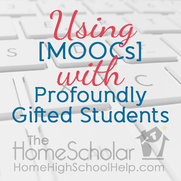 Using [MOOCs] with Profoundly Gifted Students