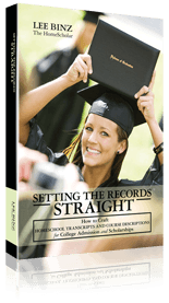 Setting the Records Straight: How to Craft Homeschool Transcripts and Course Descriptions for College Admission and Scholarships [Paperback]