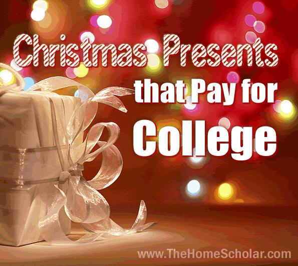 Christmas Presents that Pay for College! @TheHomeScholar #Homeschool Christmas Presents that Pay for College! @TheHomeScholar #Homeschool
