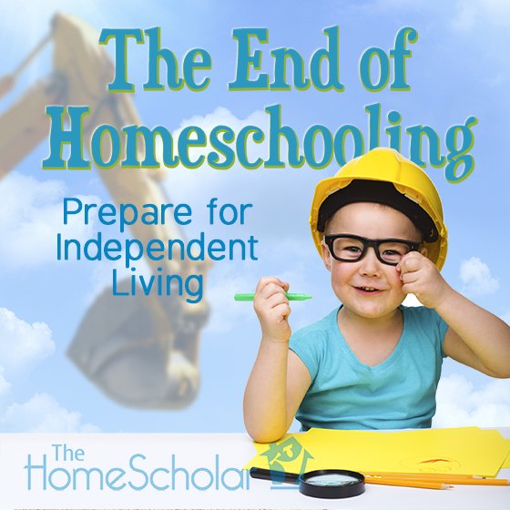 Promotional graphic for The HomeScholar. Text reads: ‘The End of Homeschooling – Prepare for Independent Living.’ Background shows a bright sky with clouds. In the foreground, a smiling child wearing glasses and a yellow construction hat holds a green crayon at a desk with paper and a magnifying glass