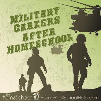 The HomeScholar graphic titled 'Military Careers After Homeschool.' The design shows silhouettes of soldiers walking with military helicopters above, set against a green textured background. Website HomeHighSchoolHelp.com is displayed at the bottom.