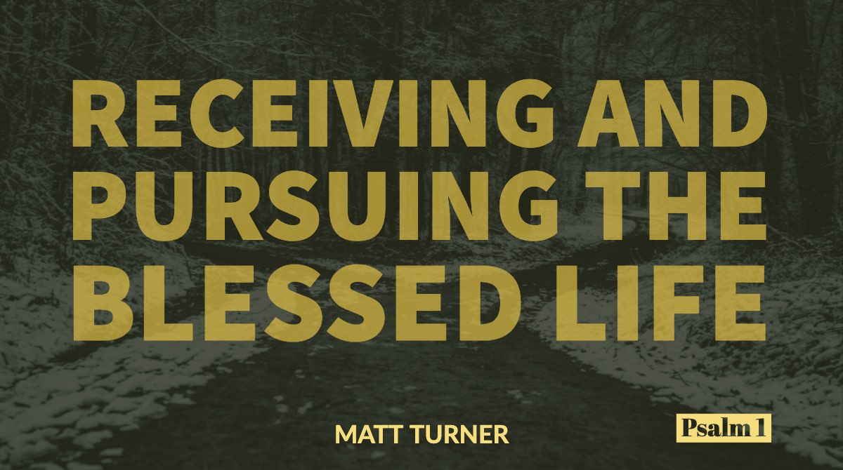 Receiving and Pursuing the Blessed Life