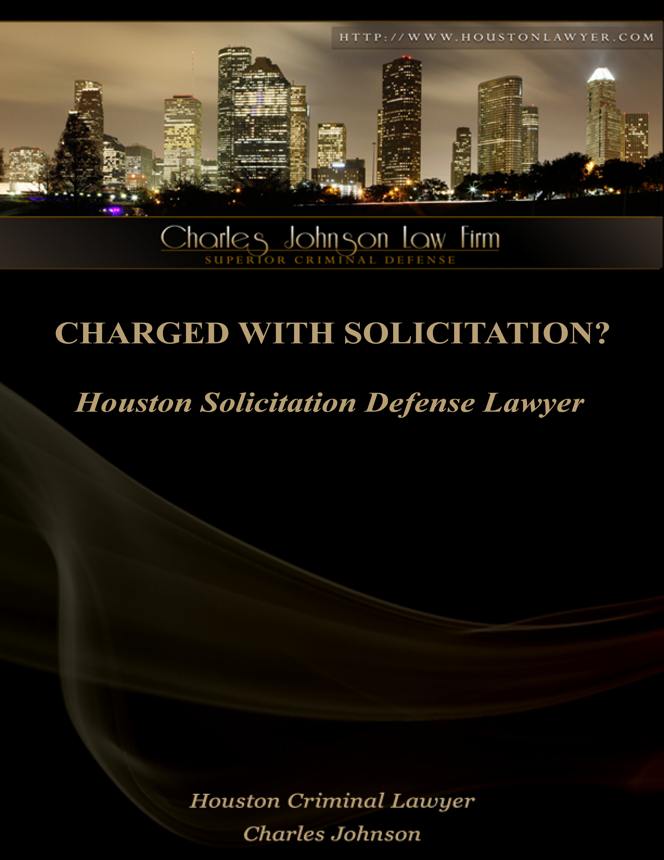 Houston Solicitation Charges Defense Lawyer: The Charles Johnson Law Firm Houston Solicitation Charges Defense Lawyer: The Charles Johnson Law Firm