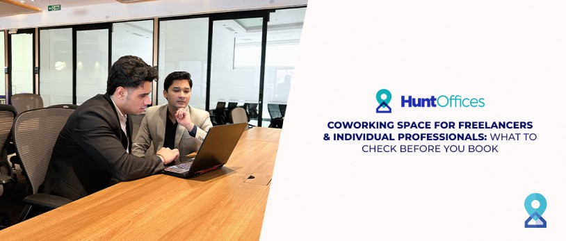Coworking Space for Freelancers & Individual Professionals: What to Check Before You Book