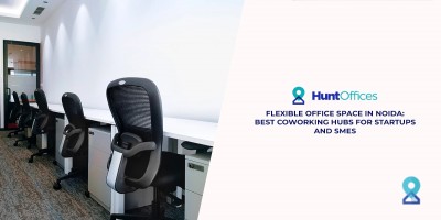 Flexible office space in Noida: best coworking hubs for startups and SMEs