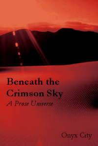 Book cover image for Beneath the Crimson Sky: A Prose Universe
