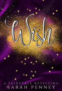 Book cover image for Wish: A Fairy Tale Retelling