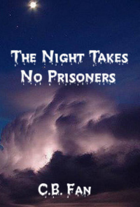 Book cover image for The Night Takes No Prisoners