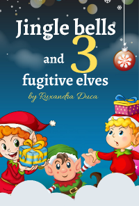 Book cover image for Jingle bells and three fugitive elves