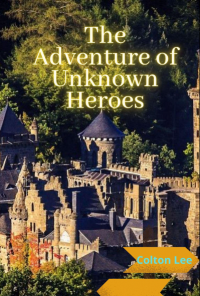 Book cover image for The Adventures of Unknown Heroes