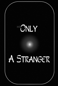 Book cover image for Only A Stranger