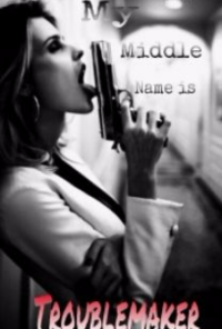 Book cover image for My Middle Name is Troublemaker