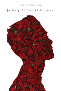 Book cover image for [a body filled with roses]