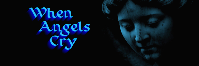 Cover image for post When Angels Cry (part 1), by dustygrein