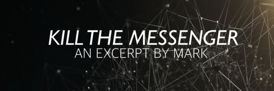Cover image for post KILL THE MESSENGER, by chimericalmaria