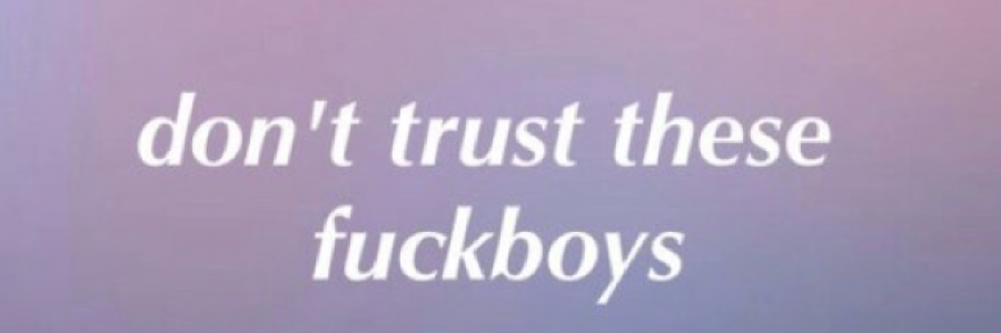 Cover image for post Fuckboys, by badassmccanns