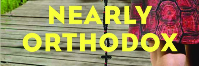 Cover image for post Nearly Orthodox, by MrsMetaphor