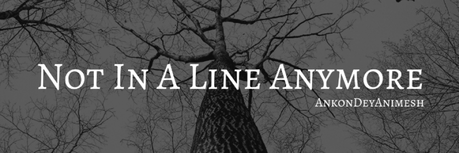 Cover image for post Not In A Line Anymore, by AnkonDeyAnimesh