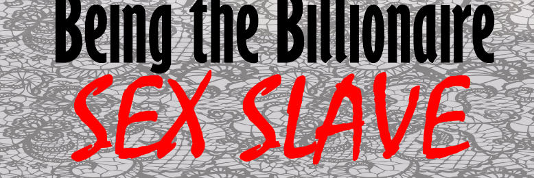 Cover image for post Being the Billionaire Sex Slave| chapter 2 sample, by Nene