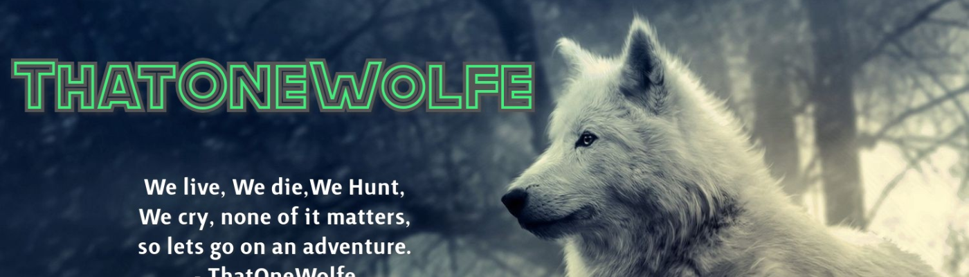 Profile banner image for ThatOneWolfe