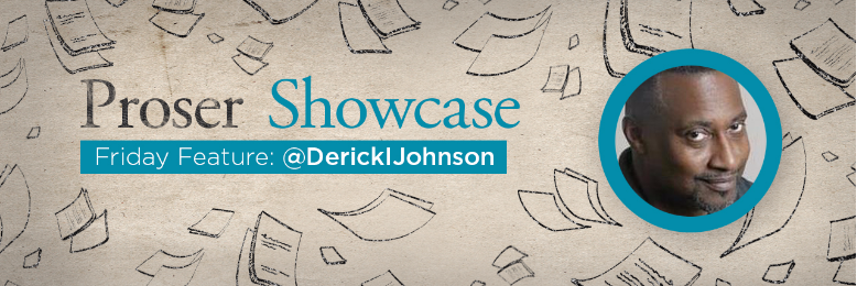 Cover image for post Feature Friday: @DerickIJohnson, by Prose