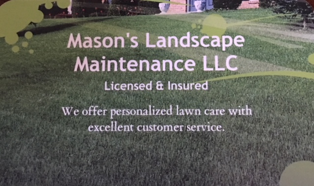 Mason's Landscape Maintenance LLC
