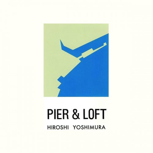 Hiroshi Yoshimura ‎– Pier & Loft HIROSHI YOSHIMURA Pier & Loft LP NEW VINYL Victory reissue | eBay