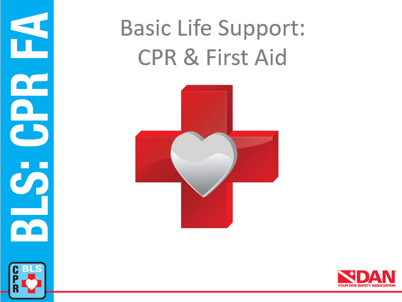 DAN Basic Life Support DAN Basic Life Support
