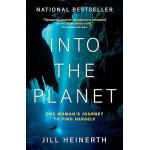 Into the Planet: One Woman's Journey to Find Herself