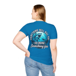 Everything Will Kill You So Choose Something Fun T-Shirt | Shark Ocean Adventure