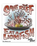 SAVE THE REEF, EAT A LION FISH STICKER 4.75