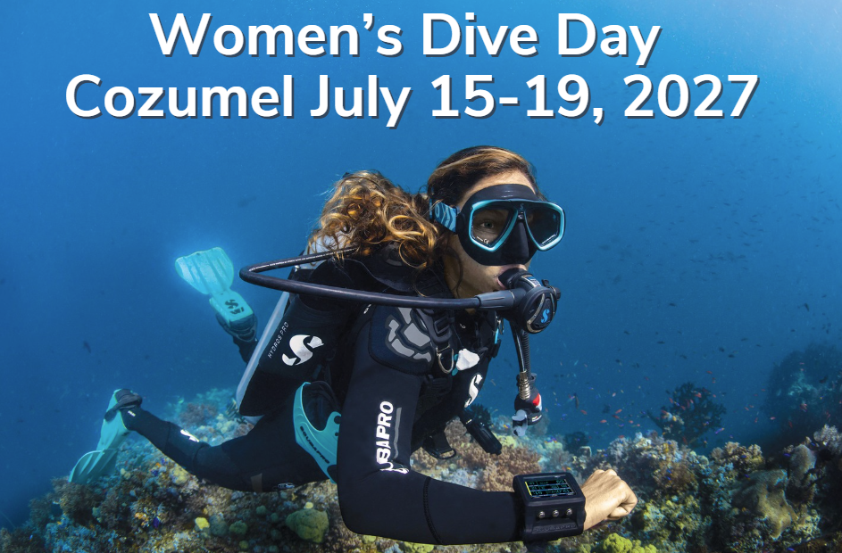 Cozumel July 15-19, 2027, Women Dive Day Cozumel July 15-19, 2027, Women Dive Day