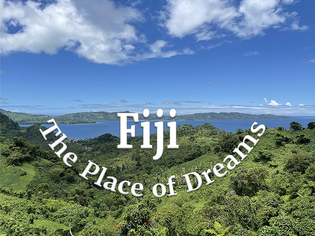 Fiji - The Place of Dreams