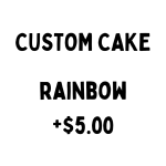 Custom Cake - Rainbow Fee $5
