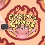 Embrace the Chaos Vinyl Sticker
