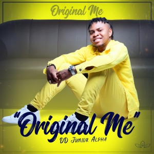 Cameroon gospel artist DD Junior Alpha Has Released a Brand New EP 'ORIGINAL ME'