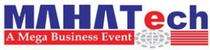 Most Awaited 19th MAHATECH 2023 B2B Industrial Exhibition to start from 9th February 2023