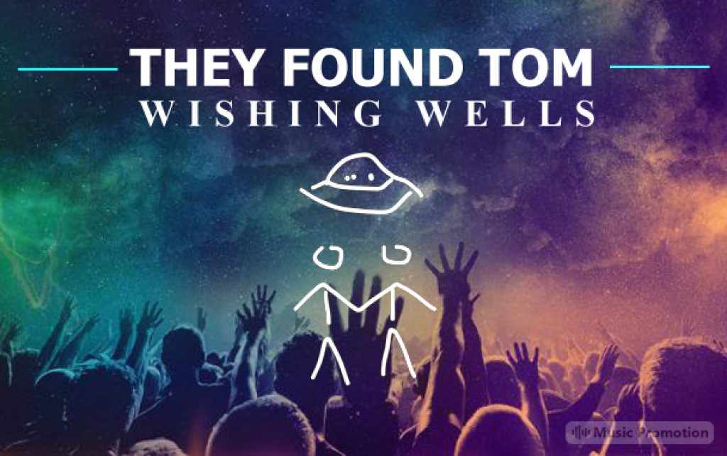 They Found TomWishing Wells They Found TomWishing Wells
