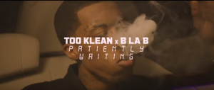 TOO KLEAN - PATIENTLY WAITING