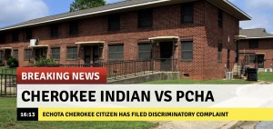 Echota Cherokee Citizen Files Discrimination Against Phenix City Housing Authority Over Wrongful Termination Threat