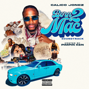 Calico Jonez “Born 2 Mac”