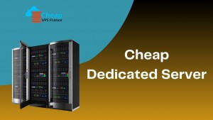 Cheap Dedicated Server