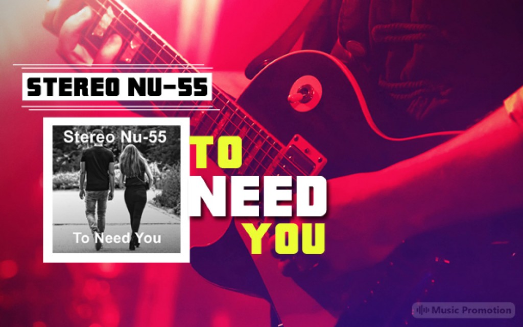 Stereo Nu55 To Need You Stereo Nu55 To Need You
