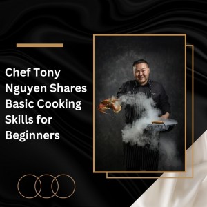 Chef Tony Nguyen