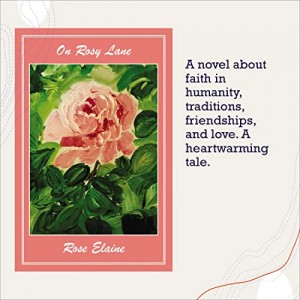 On Rosy Lane by Rose Elaine