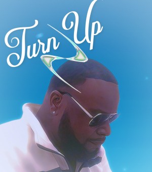 'Turn Up' by Rasheem D. Dixon