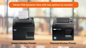 Clover Device Users Now Have Two Kitchen Printer Options